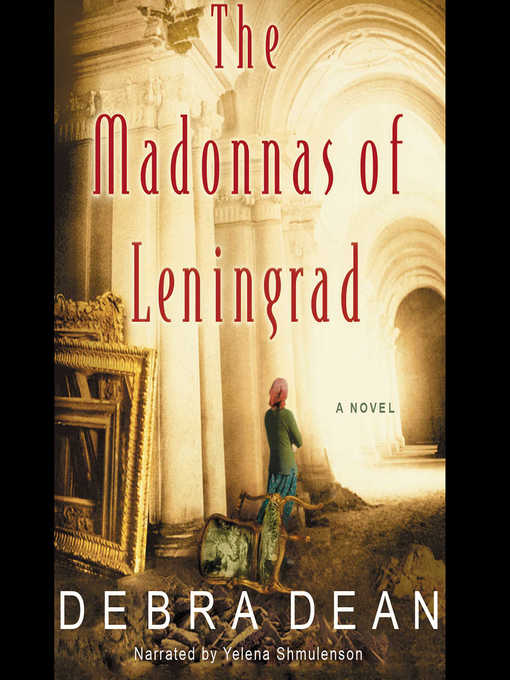 Title details for The Madonnas of Leningrad by Debra Dean - Wait list
